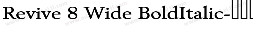 Revive 8 Wide BoldItalic字体转换